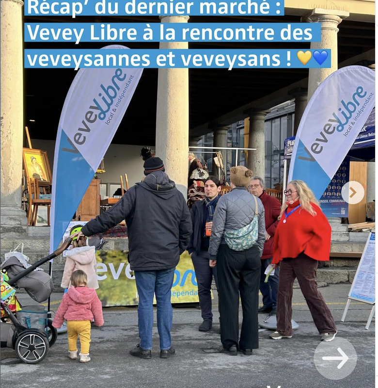 Vevey Libre tient tous les samedis un stand au marché de Vevey, dans le cadre des élections communales du 8 mars prochain. Notre objectif est d'aller à la rencontre des habitantes et habitants pour entendre leurs préoccupations: échanger, écouter et discuter des enjeux locaux dans un esprit d'ouverture et convivialité. EXPÉRIENCE ET NOUVELLES ÉNERGIES - Vevey Libre présente une équipe de 26 candidates et candidats, alliant expérience politique et nouvelles énergies, dont sept jeunes âgés de 18 à 26 ans. Une partie d'entre eux sera à votre disposition devant la Grenette le samedi de 9h à 12h.